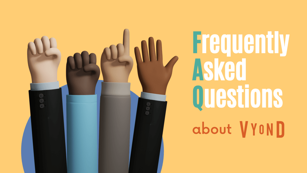 Frequently Asked Questions about Vyond (answered!)